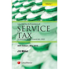 Law, Practice & Procedure of SERVICE TAX - As amended by the Finance Act, 2015 (Set of 2 Vols.) Law, Practice & Procedure of SERVICE TAX - As amended by the Finance Act, 2015 (Set of 2 Vols.)